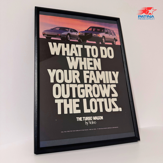 VOLVO What to do when your family outgrows the lotus. framed ad