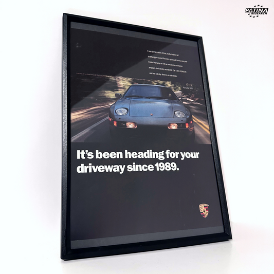 Porsche 928 It's been heading for your driveway since 1989 framed ad